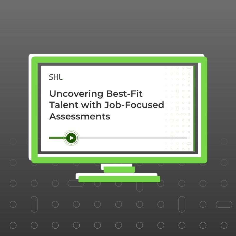 Uncovering BestFit Talent with JobFocused Assessments